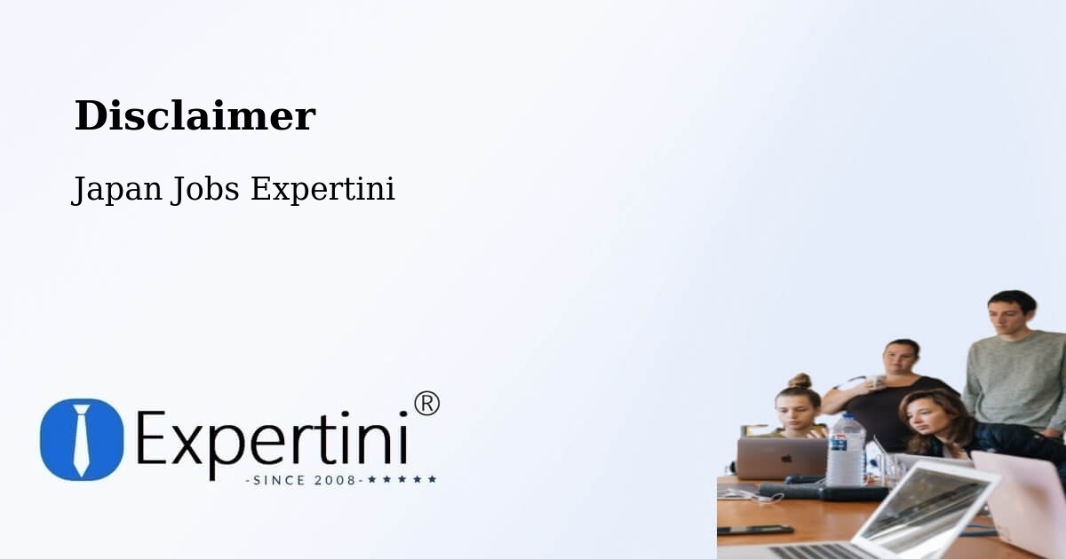 Disclaimer – Date Shi - Japan Jobs Expertini
