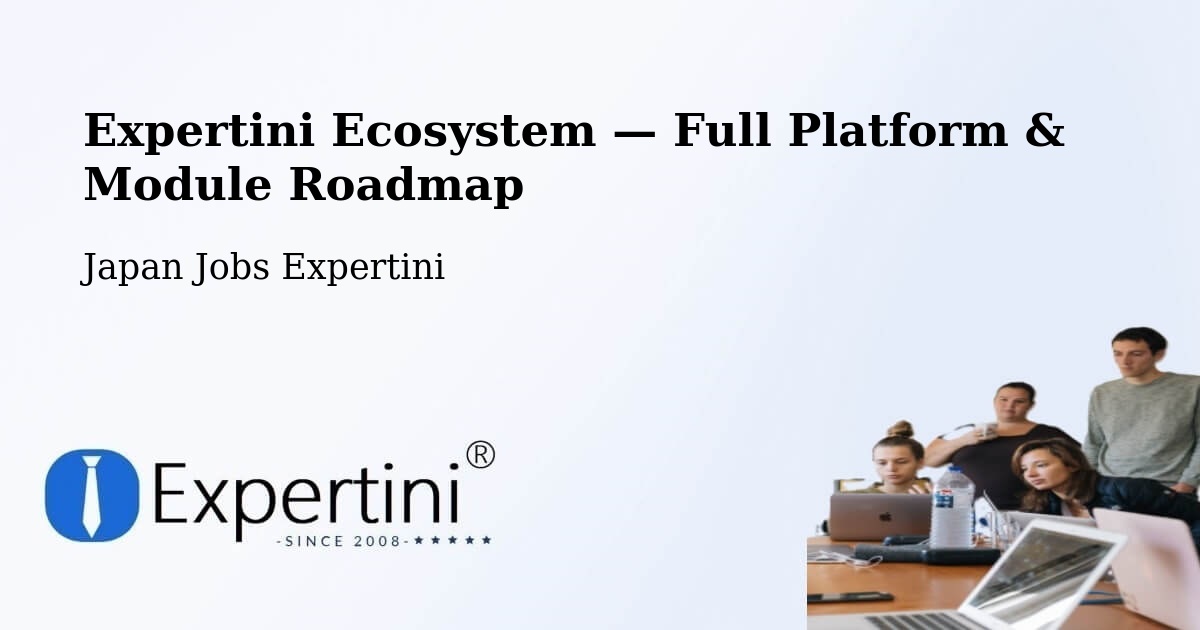 Expertini Ecosystem — Full Platform & Module Roadmap – Date Shi