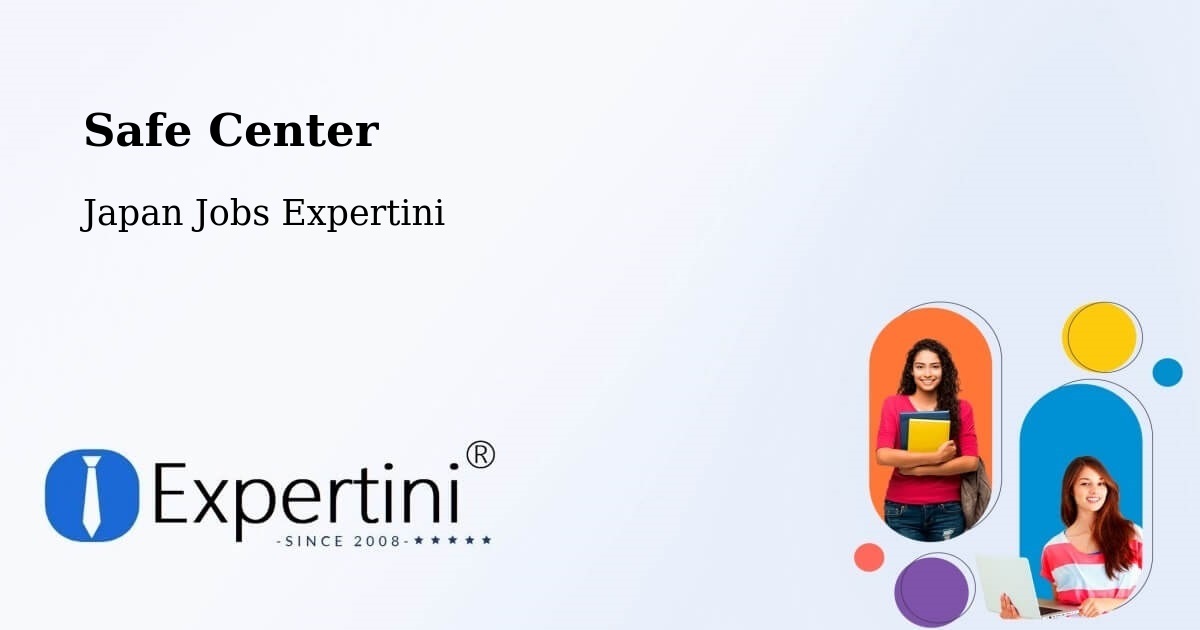 Safety Center – Date Shi - Japan Jobs Expertini